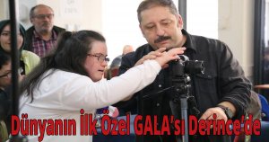 Dünyanın İlk Özel GALA’sı Derince’de