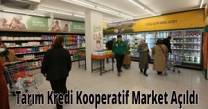 Tarım Kredi Kooperatif Market Açıldı