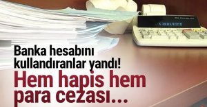 Banka hesabını kullandıranlar yandı
