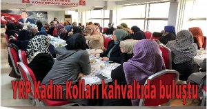 YRP kadın kolları kahvaltıda buluştu