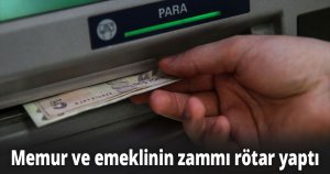 Memur ve emeklinin zammı rötar yaptı