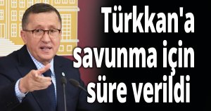 Türkkan'a savunma için süre 