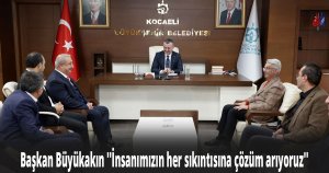 Başkan Büyükakın ''İnsanımızın her sıkıntısına çözüm arıyoruz''