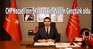 CHP Kocaeli'nin SKM Başkanı Nazım Gençtürk oldu