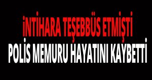 iNTİHARA TEŞEBBÜS ETMİŞTİ