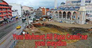 Yeni Mehmet Ali Paşa Camii’ne yeni meydan