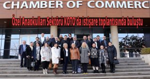 Özel Anaokulları Sektörü KOTO’da istişare toplantısında buluştu