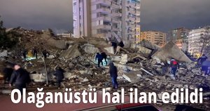 Deprem bölgesinde Olağanüstü hal ilan edildi
