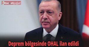 Deprem bölgesinde OHAL ilan edildi