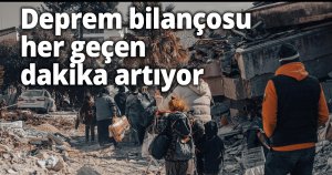 Deprem bilançosu her geçen dakika artıyor