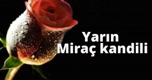 Yarın miraç kandili