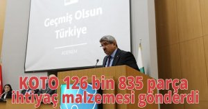 KOTO 126 bin 835 parça ihtiyaç malzemesi gönderdi