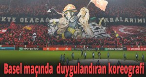 Basel maçında  duygulandıran koreografi