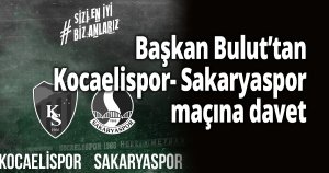 Başkan Bulut’tan Kocaelispor- Sakaryaspor maçına davet