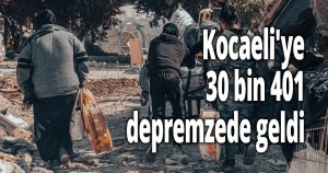 Kocaeli'ye 30 bin 401 depremzede geldi