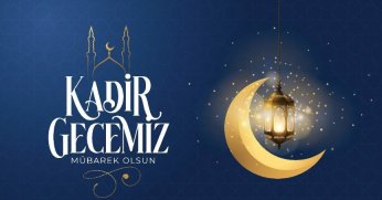 Kadir Gecesi bugün idrak edilecek