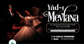 Büyükşehir, Hz. Mevlana’yı Sema Mukabelesi ile anacak