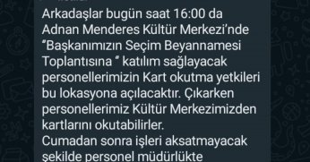 BELEDİYE ÇALIŞANLARINI SEÇİM PROPAGANDASINA ALET ETTİLER