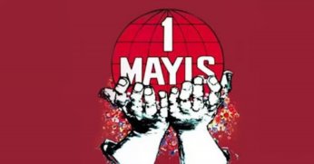 Ekmek, adalet, barış ve özgürlük için yaşasın 1 Mayıs!