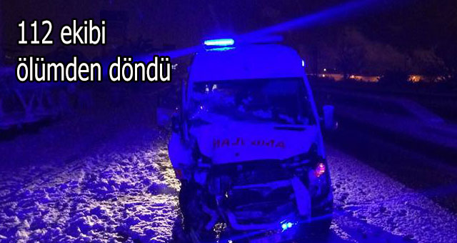 112 ekibini ALLAH korudu