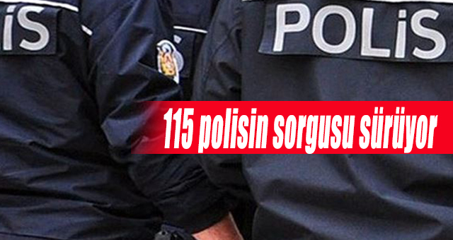 115 POLİSİN SORGUSU SÜRÜYOR