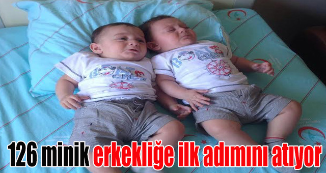 126 minik erkekliğe ilk adımını atıyor