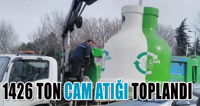 1426 TON CAM ATIĞI TOPLANDI