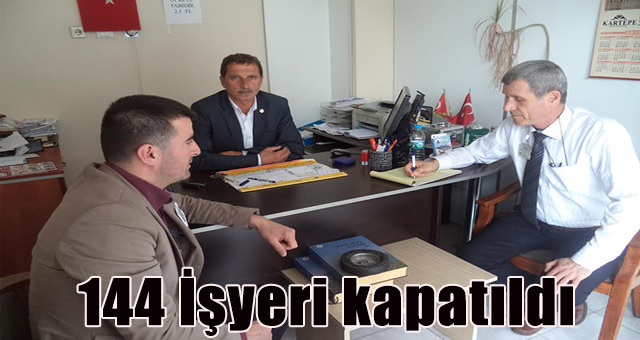 144 İşyeri kapatıldı