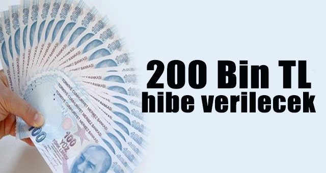 200 bin TL hibe verilecek 