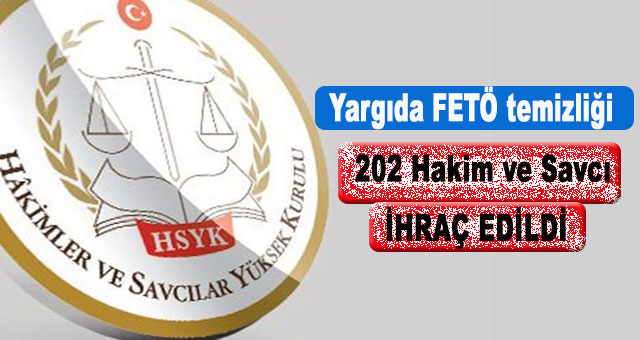202 Hakim ve Savcı ihraç edildi