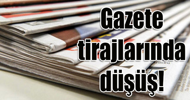 Gazete tirajlarında düşüş!