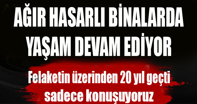 DEPREME DEĞİL SONRASINA HAZIRLANIYORUZ