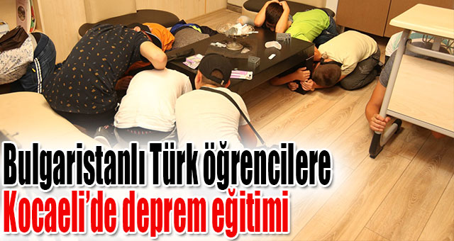 Bulgaristanlı Türk öğrencilere, Kocaeli’de deprem eğitimi