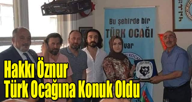 Hakkı Öznur Türk Ocağına Konuk Oldu