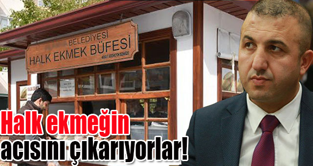 Halk ekmeğin acısını çıkarıyorlar!