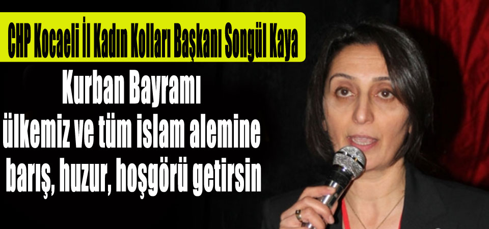 Songül Kaya’nın Kurban Bayramı mesajı