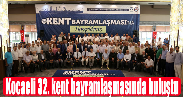 Kocaeli 32. kent bayramlaşmasında buluştu