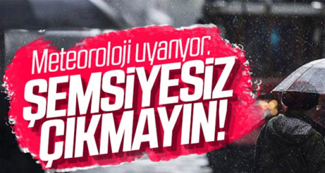 Şemsiyesiz dışarı çıkmayın