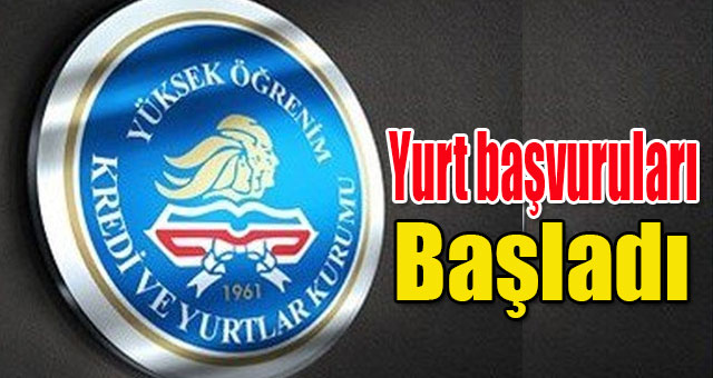 Yurt başvuruları başladı