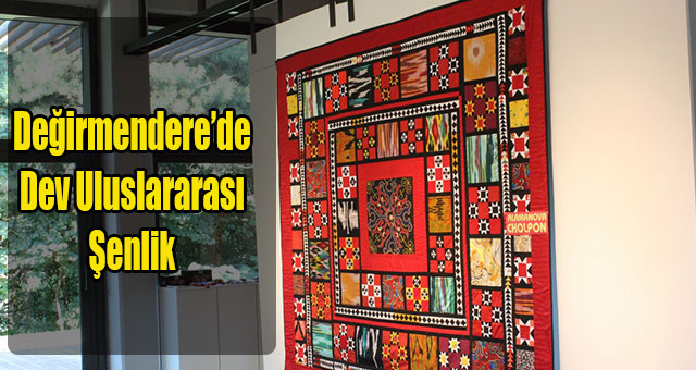 Değirmendere’de Dev Uluslararası Şenlik