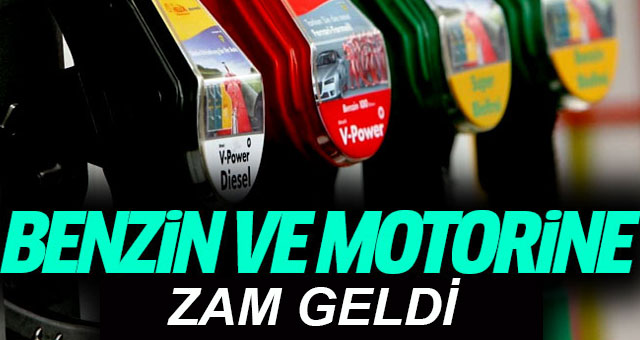 Benzin ve motorine zam!