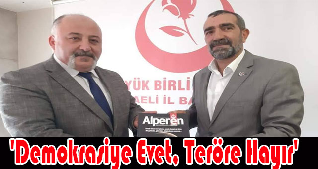 'Demokrasiye Evet, Teröre Hayır'