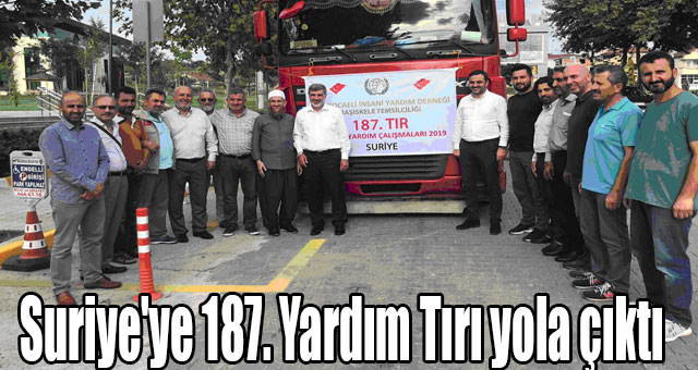  Suriye'ye 187. Yardım Tırı yola çıktı