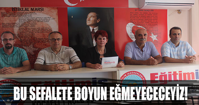 BU SEFALETE BOYUN EĞMEYECECEYİZ!