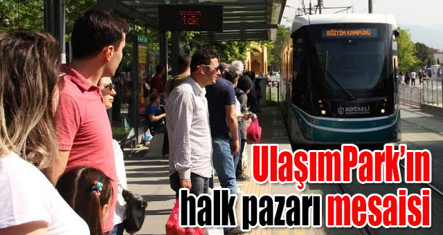UlaşımPark’ın halk pazarı mesaisi