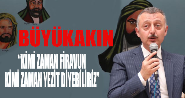 Başkan Büyükakın, 'Onlar zulme karşı ayağa kalktılar'