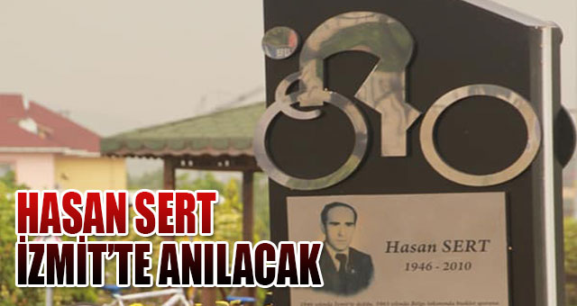 HASAN SERT İZMİT’TE ANILACAK