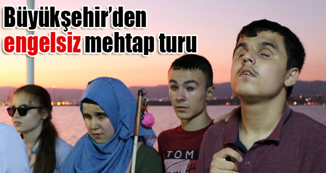 Büyükşehir’den engelsiz mehtap turu