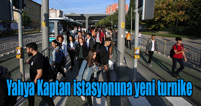 Yahya Kaptan istasyonuna yeni turnike