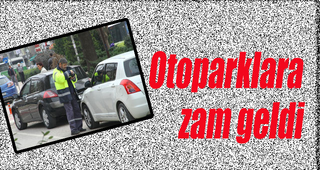 Otoparklara zam geldi